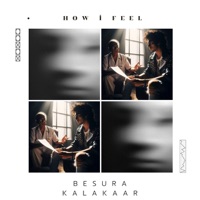 How I Feel - Single - Besura Kalakaar