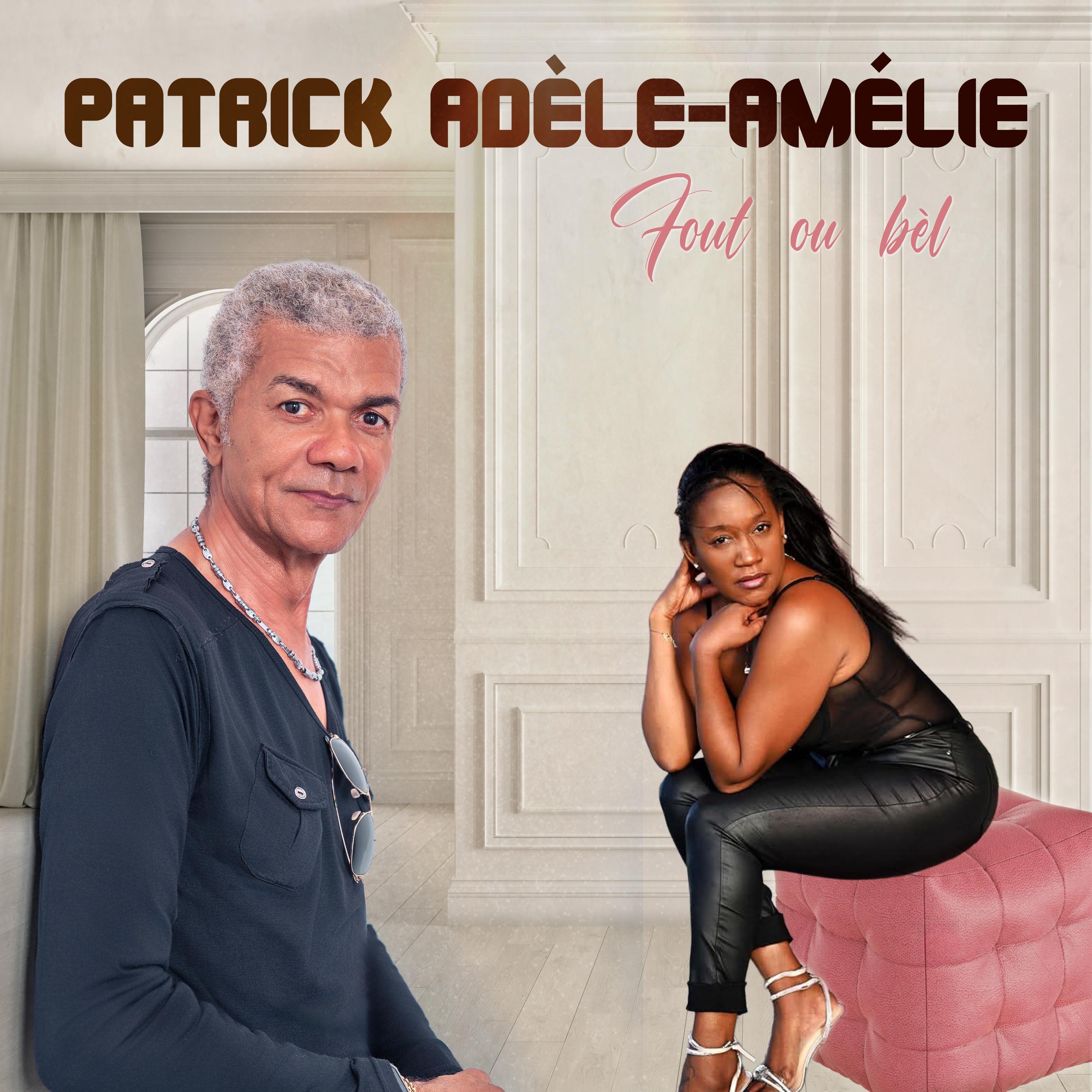 PATRICK ADELE AMELIE - Fout ou bel
