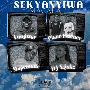 Sekyanyiwa Macala (feat. Mapentane & Dj Ngakz)
