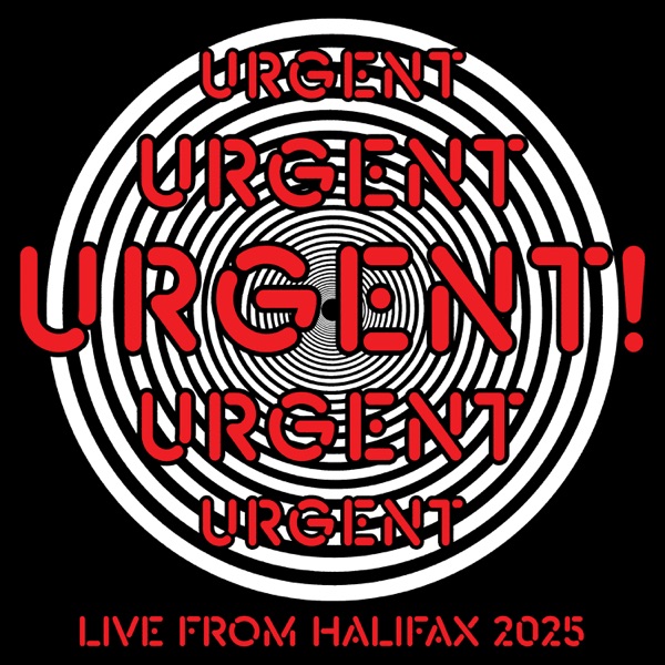 URGENT Live from Halifax 2025 - Single