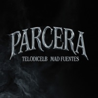 Parcera - Single - TELODICELB & Mad Fuentes