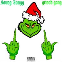 Grinch Gang - Single - Young Bangg