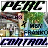 PERC CONTROL - Single (feat. Mbm Franko) - Single