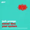 Movin' Thru Your System