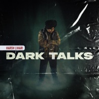 Dark Talks - Single - Harsh Likhari