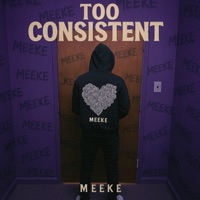 Too Consistent - Single - Meeke