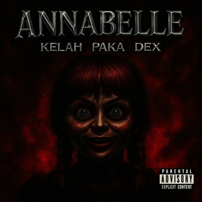 ANNABELLE (feat. Kelah & DEX) - Single
