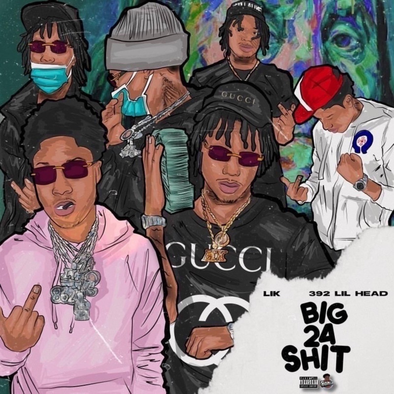 Big 24 - 24Lik & 392 Lil Head: Song Lyrics, Music Videos & Concerts