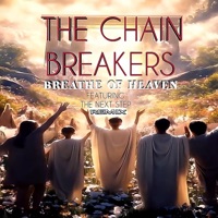 Breathe Of Heaven (feat. The Next Step) [Remix] - Single - The Chain Breakers
