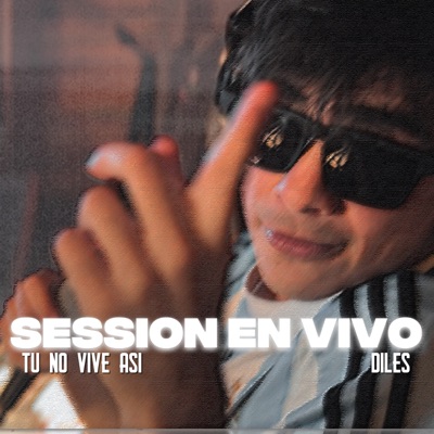 Tu No Vive Así / Diles (Session En Vivo) - Single