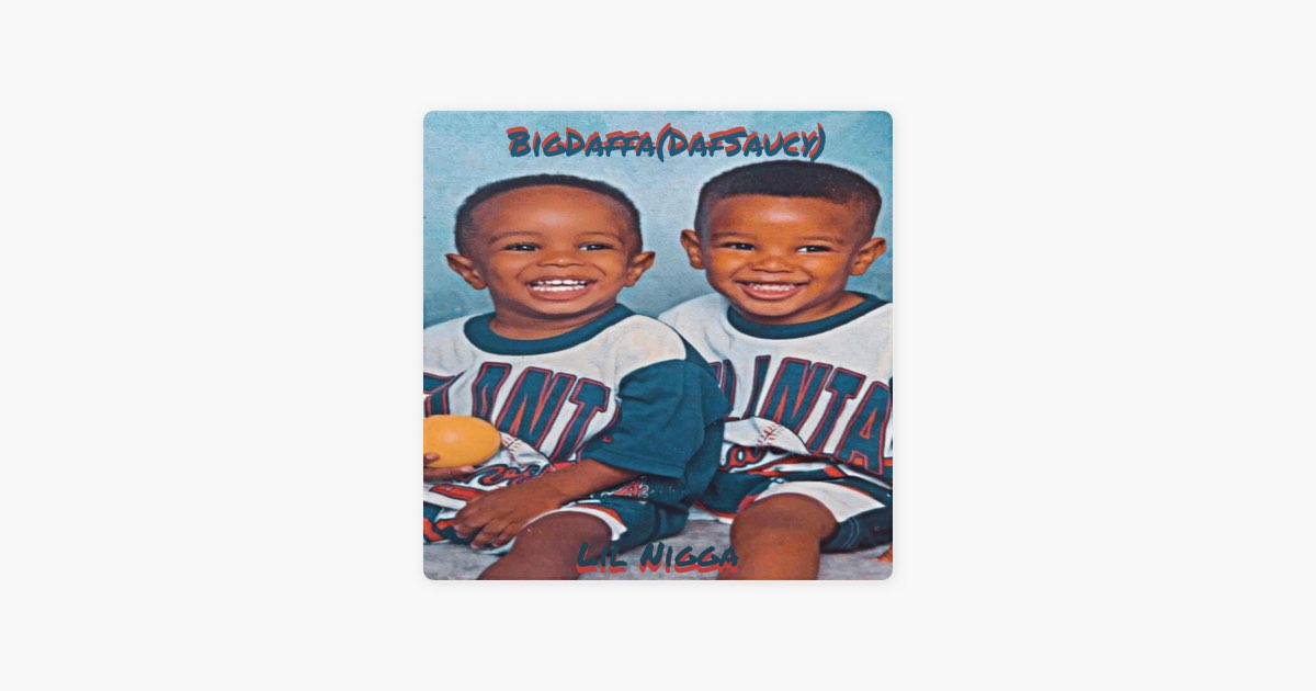 Lil Nigga - Single - Album by DafSaucy - Apple Music
