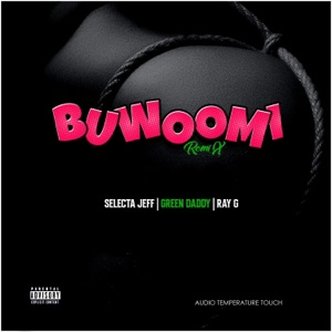 Buwoomi (feat. Ray G & Selecta Jeff) [Remix]