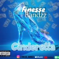 Cinderella - Single - Finesse Bandzz
