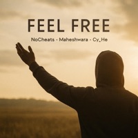 Feel Free - Single - NoCheats, Maheshwara & Cy_He