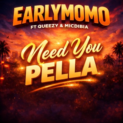 Need you pella (feat. MicDibia & Queenzy) - Single
