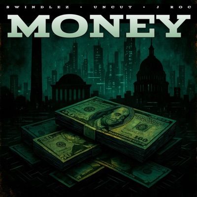 MONEY (feat. SWINDLEZ & J ROC) - Single