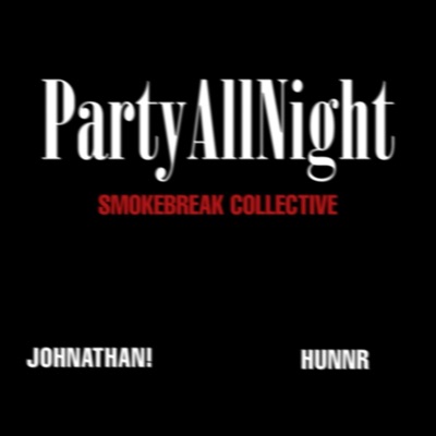 Party All Night (feat. JOHNATHAN! & Hunnr) - Single