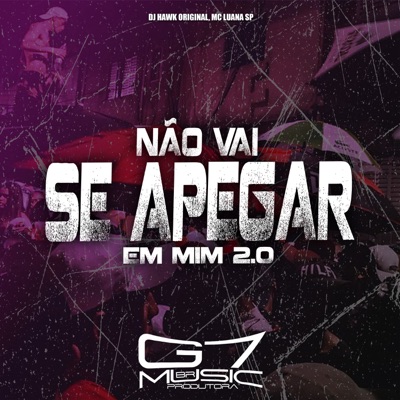 Não Vai Se Apegar em Mim 2.0 - Single