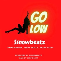 Go Low (feat. Second Paa, Omar Burner & TeddySkillz) - Single - Ssnowbeatz