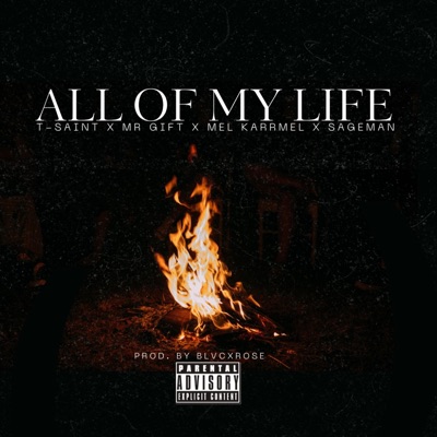 All of my life (feat. Mr Gift, Mel karrmel, Sageman & Blvcxrose) - Single