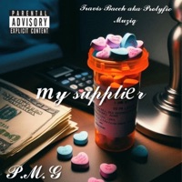 My supplier - Single - Travis Bacch aka Prolyfic Muziq