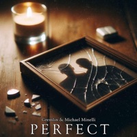 Perfect - Single - Gremlin & Michael Minelli