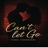 Can't Let Go