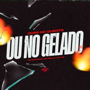 Quer no Quente ou no Gelado