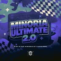 Minoria Ultimate 2.0 (feat. MC BRYZZION DA DZ7) - Single - MC GSK & MC Talibã