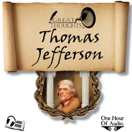 Thomas Jefferson (Unabridged)