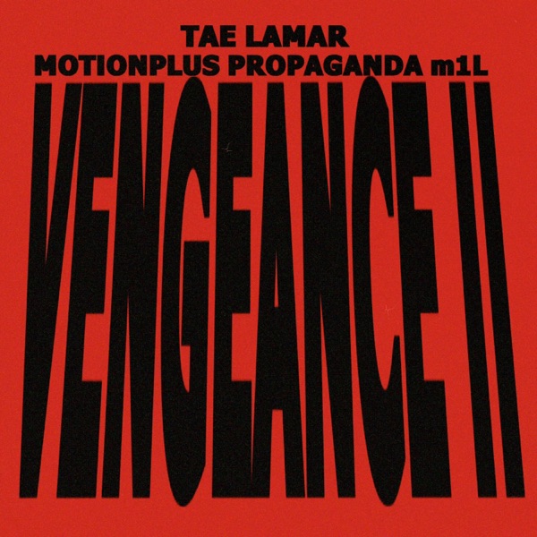 Vengeance II (feat. MotionPlus, Propaganda & m1L)