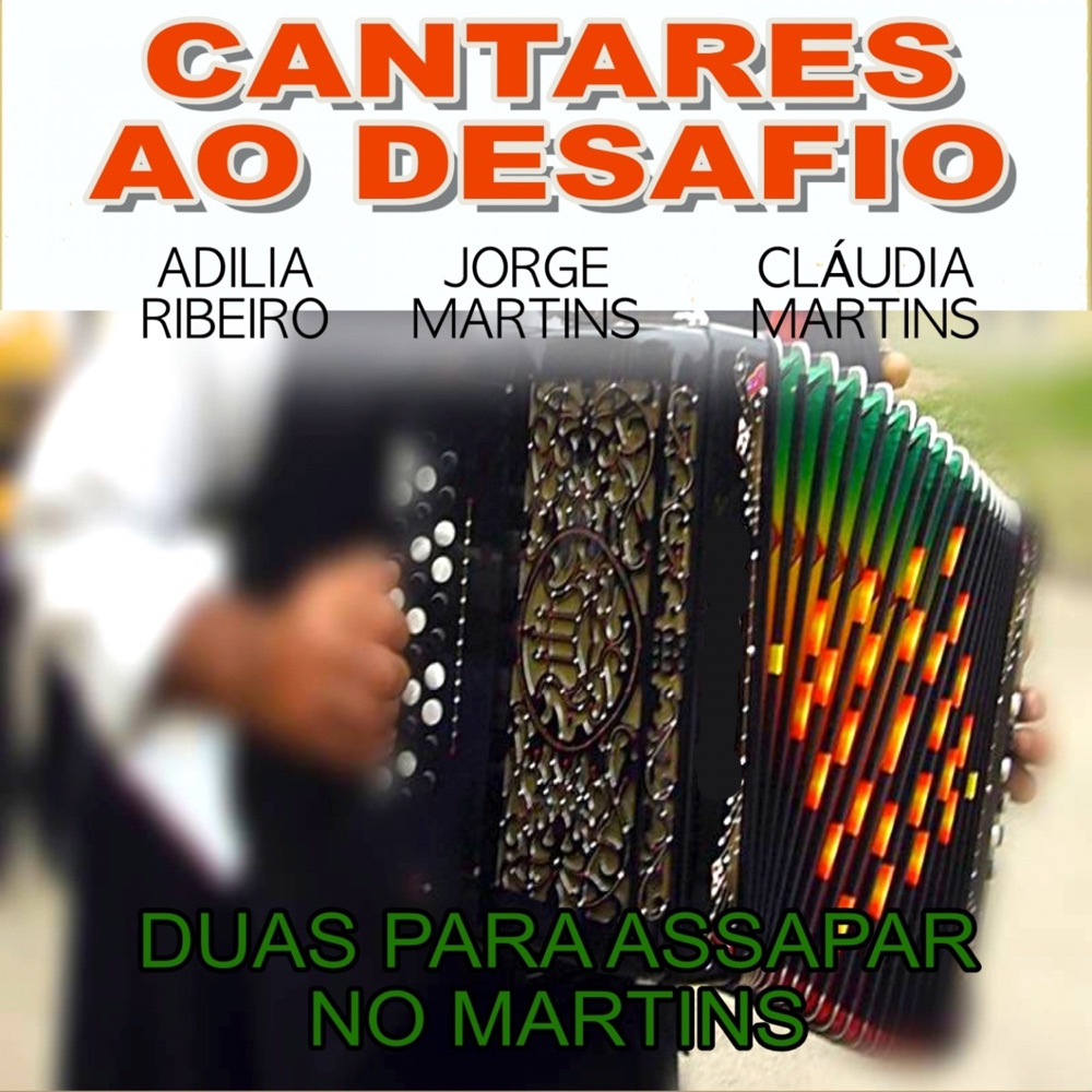 Обложка альбома «Cantares ao Desafio (Duas para Assapar no Martins)» — Adilia Ribeiro, Cláudia Martins & Jorge Martins