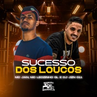 Sucesso dos Louco - Single - MC Jan, MC Leozinho GL & DJ JZN 011