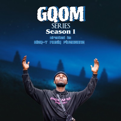 GQOM SERIES S1 - EP