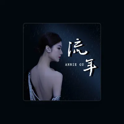 Listen to Annie Gu, watch music videos, read bio, see tour dates & more!