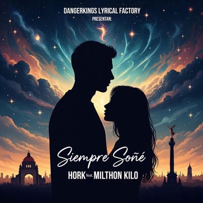 Siempre soñe (feat. Milthon kilo & Danger Kings Music) - Single