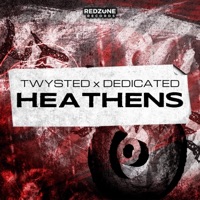 Heathens - Single - Twysted & Dedicated