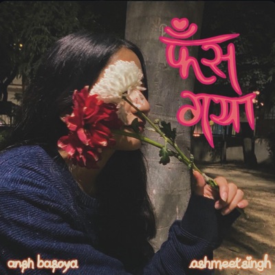 Fass Gaya (feat. Ashmeet Singh) - Single