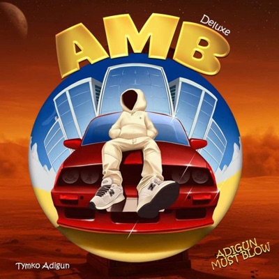 Adigun Must Blow (Deluxe) - EP
