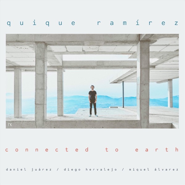 Connected to Earth (feat. Daniel Juárez, Diego Hervalejo & Miquel Alvarez)