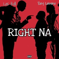 RIGHT NA (feat. Zay Lamone) - Single - Los Rell