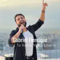 I WANT TO KNOW WHAT LOVE IS