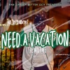 Need a Vacation - Single