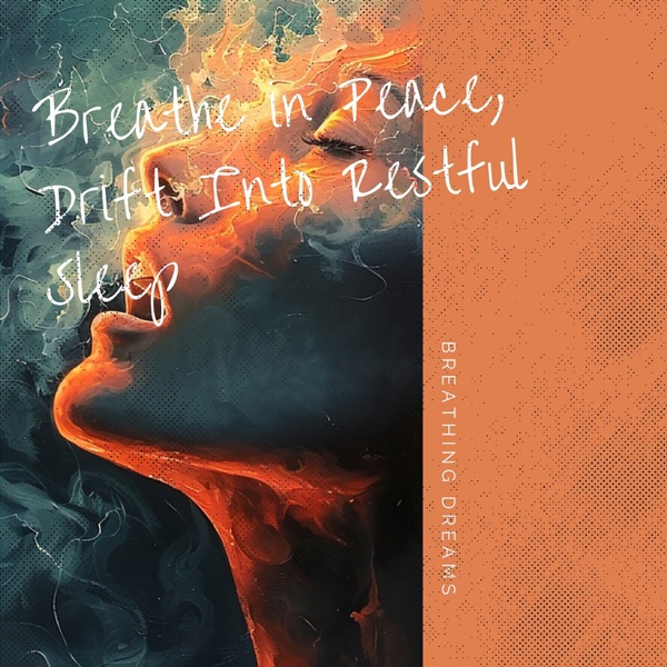 Breathe in Peace, Drift Into Restful Sleep