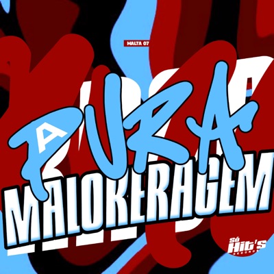 A Pura Malokeragem - Single