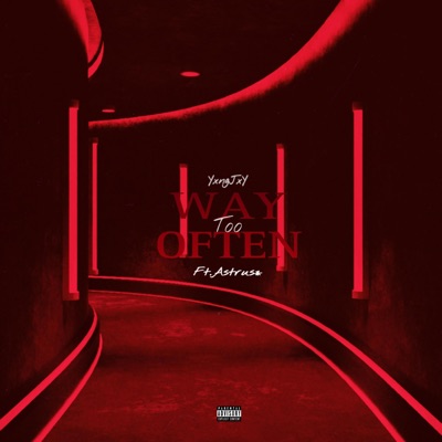 Way Too Often (feat. Astrus*) - Single