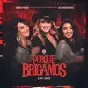 BRISA MARIA & As Marcianas - Porque Brigamos