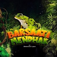 Barsaati Mendhak (feat. Khatri) [DJ Music] - Single - Dikshant Jain