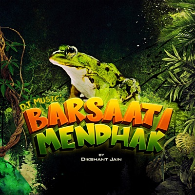 Barsaati Mendhak (feat. Khatri) [DJ Music] - Single