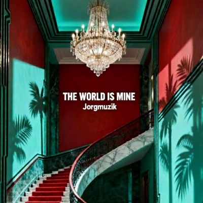 THE WORLD IS MINE - Single